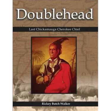 Doublehead: Last Chickamauga Cherokee Chief