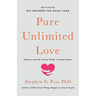 Pure Unlimited Love: Science and the Seven Paths to Inner Peace