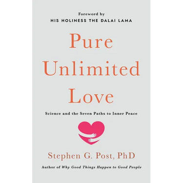 Pure Unlimited Love: Science and the Seven Paths to Inner Peace