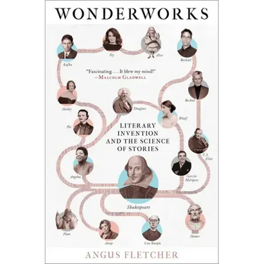 Wonderworks: Literary Invention and the Science of Stories