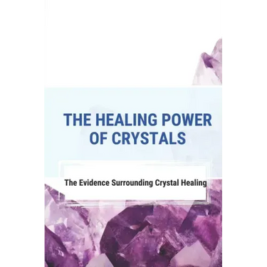 The Healing Power Of Crystals: The Evidence Surrounding Crystal Healing: Healing Stones Chart
