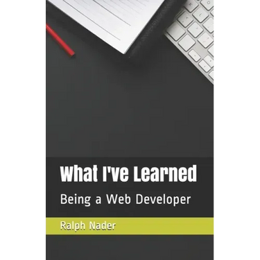 What I've Learned: Being a Web Developer