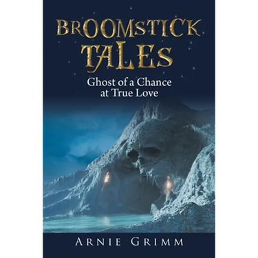 Broomstick Tales: Ghost of a Chance at True Love