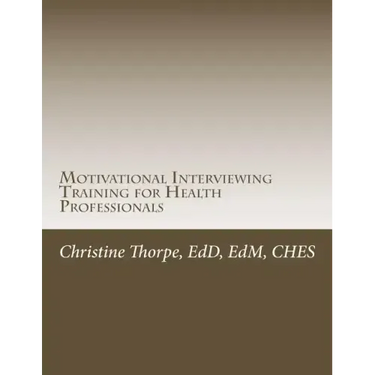 Motivational Interviewing Training for Health Professionals: Supporting Patients Toward Behavior Change