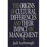 The Origins of Cultural Differences and Their Impact on Management