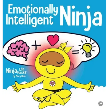 Emotionally Intelligent Ninja: A Children's Book About Developing Emotional Intelligence (EQ)