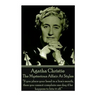 Agatha Christie - The Mysterious Affair At Styles: "If you place your head in a lion's mouth, then you cannot complain one day if he happens to bite i