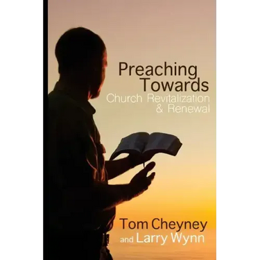 Preaching Towards Church Revitalization and Renewal!