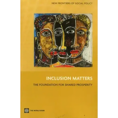 Inclusion Matters: The Foundation for Shared Prosperity