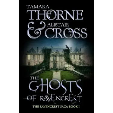 The Ghosts of Ravencrest: The Ravencrest Saga: Book One