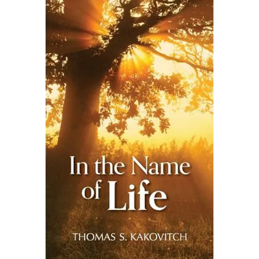 In the Name of Life