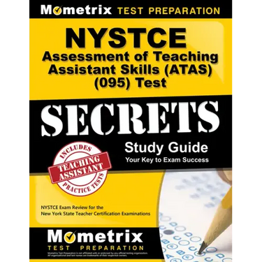 NYSTCE Assessment of Teaching Assistant Skills (Atas) (095) Test Secrets Study Guide: NYSTCE Exam Review for the New York State Teacher Certification