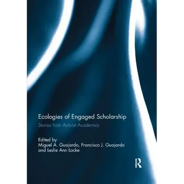 Ecologies of Engaged Scholarship: Stories from Activist Academics