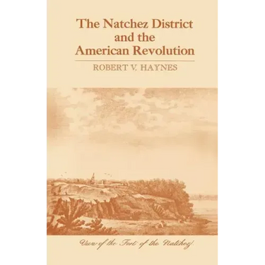 The Natchez District and the American Revolution