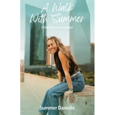 A Walk With Summer: 15 Day Woman's Devotional