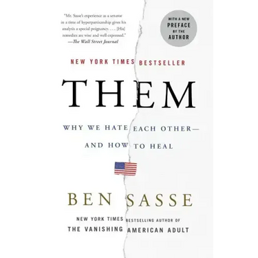 Them: Why We Hate Each Other--And How to Heal