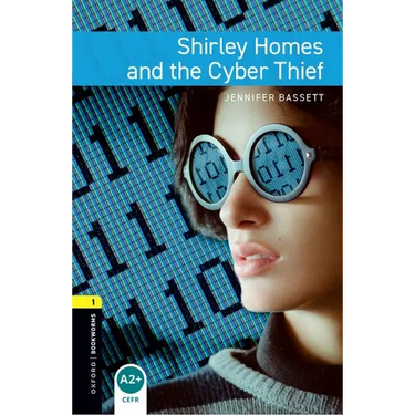 Oxford Bookworms Library: Level 1: Shirley Homes and the Cyber Thief
