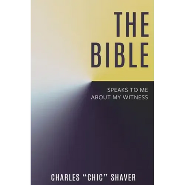The Bible Speaks to Me About My Witness