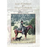 Self-Portrait of a Texas Cowboy: Ass over Teakettle