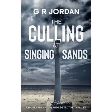 The Culling at Singing Sands: A Highlands and Islands Detective Thriller