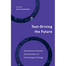 Test-Driving the Future: Autonomous Vehicles and the Ethics of Technological Change