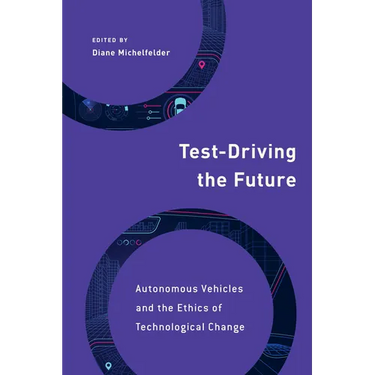 Test-Driving the Future: Autonomous Vehicles and the Ethics of Technological Change
