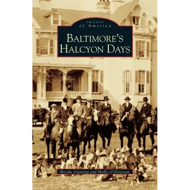 Baltimore's Halcyon Days