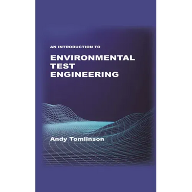 An Introduction to Environmental Test Engineering