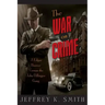 The War on Crime: J. Edgar Hoover Versus the John Dillinger Gang