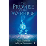 The Promise of the Warrior