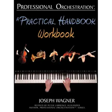 Professional Orchestration: A Practical Handbook - Workbook