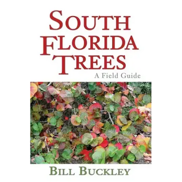 South Florida Trees: A Field Guide