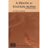 A Death at Station Alpha: Murder on Mars