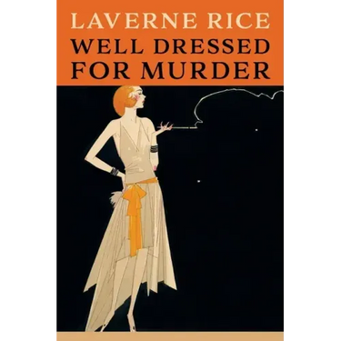 Well Dressed for Murder: (Golden-Age Mystery Reprint)