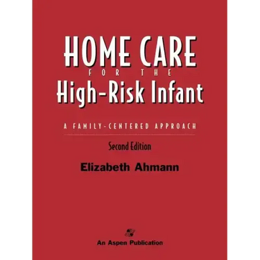 Home Care for the High Risk Infant 2e