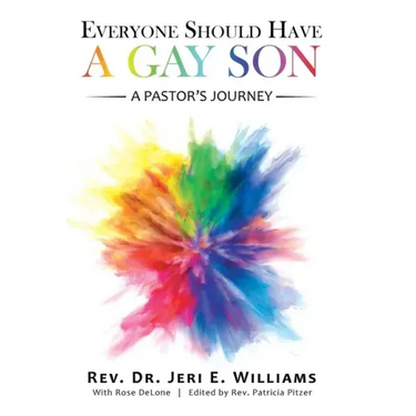 Everyone Should Have a Gay Son: A Pastor's Journey