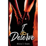 I Deserve