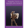 Perspectives on American Dance: The Twentieth Century