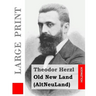 Old New Land (Large Print): (AltNeuLand)