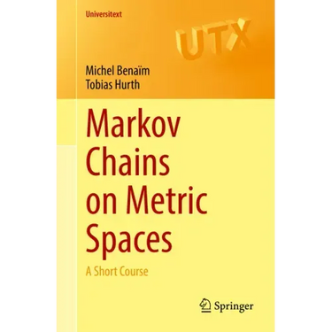 Markov Chains on Metric Spaces: A Short Course