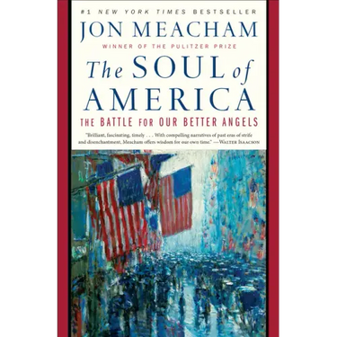 The Soul of America: The Battle for Our Better Angels