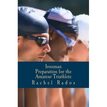 Ironman Preparation for the Amateur Triathlete