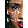 Love Me or Miss Me: Hot Girl, Bad Boy