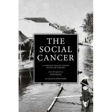 The Social Cancer: A Complete English Version of Noli Me Tangere