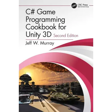 C# Game Programming Cookbook for Unity 3D