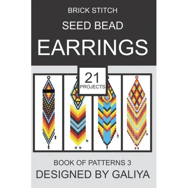 Brick Stitch Seed Bead Earrings. Book of Patterns 3: 21 Projects