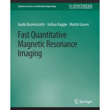 Fast Quantitative Magnetic Resonance Imaging