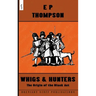 Whigs and Hunters: The Origin of the Black Act