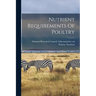 Nutrient Requirements Of Poultry