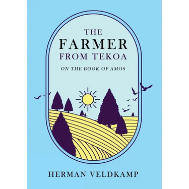 The Farmer from Tekoa: On the Book of Amos